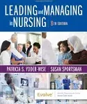 Leading and Managing in Nursing [Book]