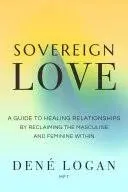 Dené Logan Sovereign Love (Paperback)