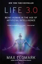 Life 3.0: Being Human in the Age of Artificial Intelligence by Tegmark, Max