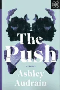 The Push: A GMA Book Club Pick (A Novel)