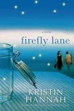 Firefly Lane: A Novel