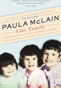 Like Family: Growing Up in Other People's Houses, a Memoir