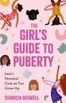 The Girl&#039;s Guide to Puberty: Learn Personal Care as You Grow Up (Teen Anatomy...