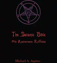 The Satanic Bible: 50th Anniversary ReVision by Michael A Aquino: New