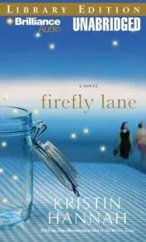 Firefly Lane: A Novel by Hannah Kristin