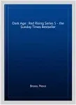 Dark Age: Red Rising Series 5 - The Sunday Times Bestseller