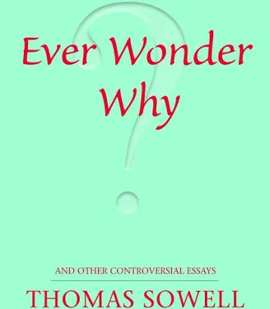 Ever Wonder Why?: And Other Controversial Essays