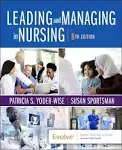 Leading and Managing in Nursing [Book]