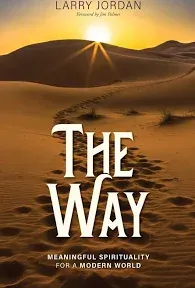 The Way: Meaningful Spirituality for a Modern World