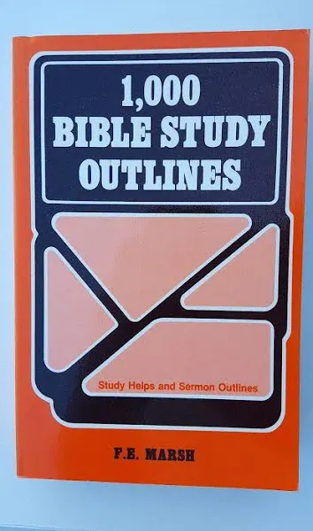 1,000 Bible Study Outlines : Study Helps and Sermon Outlines F. E