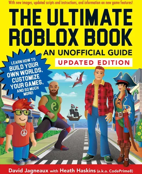 The Ultimate Roblox Book: An Unofficial Guide, Updated Edition: Learn How to Build Your Own Worlds, Customize Your Games, and So Much More!