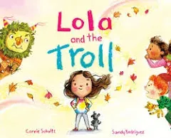 Lola and the Troll by Schultz, Connie [Hardcover]