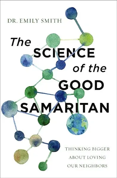 The Science of the Good Samaritan: Thinking  Paperback – 2023 by Dr. Emily Smith