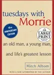 Tuesdays with Morrie: An Old Man, A Young Man and Life's Greatest Lesson [Book]