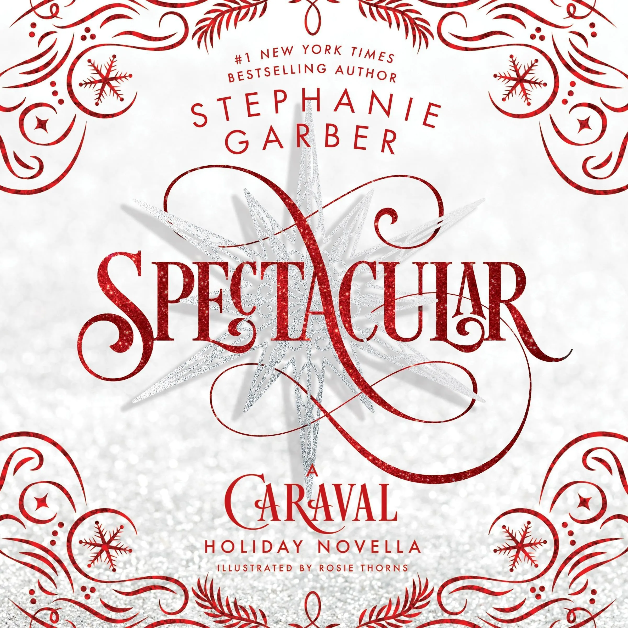 Spectacular: A Caraval Holiday Novella