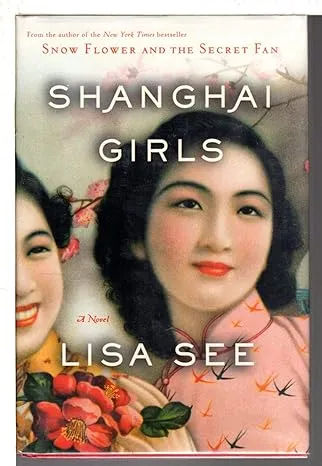 Shanghai Girls: A Novel