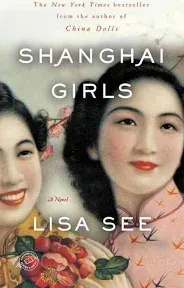 Shanghai Girls: A Novel [Book]