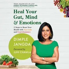 Heal Your Gut, Mind and Emotions Paperback by Dimple Jangda (Author)