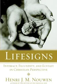 Lifesigns: Intimacy, Fecundity, and Ecstasy in Christian Perspective