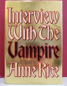 Interview with the Vampire: Anniversary Edition -- Anne Rice - Hardcover