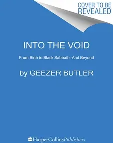 Into the Void: From Birth to Black Sabbath - and Beyond