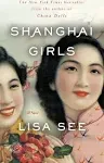 Shanghai Girls: A Novel [Book]