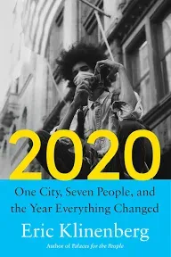 2020: One City, Seven People, and the Year Everything Changed [Book]