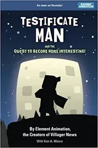 Testificate Man and the Quest to Become More Interesting!