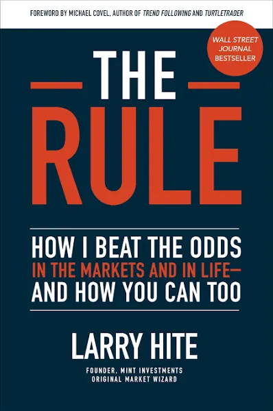 The Rule: How I Beat the Odds in the Markets and in Lifeand How You Can Too by L