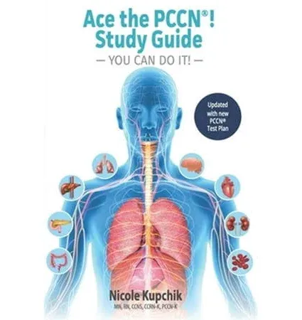 Ace the PCCN® Study Guide : Study Guide by Nicole Kupchik (2016)