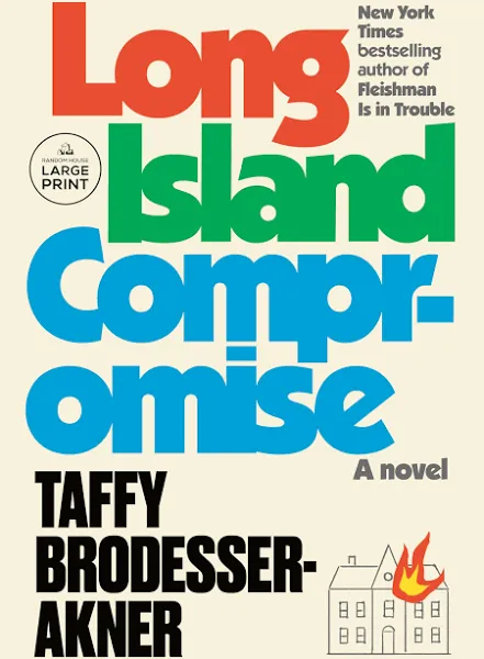 Long Island Compromise: A Novel Paperback – 2024 by Taffy Brodesser-Akne<wbr/>r