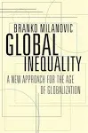 Global Inequality: A New Approach for the Age of Globalization [Book]