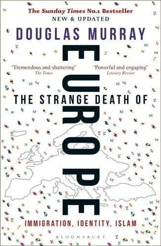 The Strange Death of Europe: Immigration, Identity, Islam [Book]