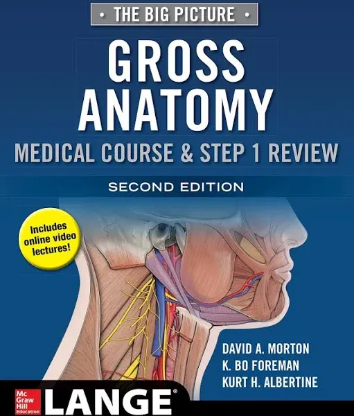 The Big Picture: Gross Anatomy, Medical Course & Step 1 Review, Second Edition