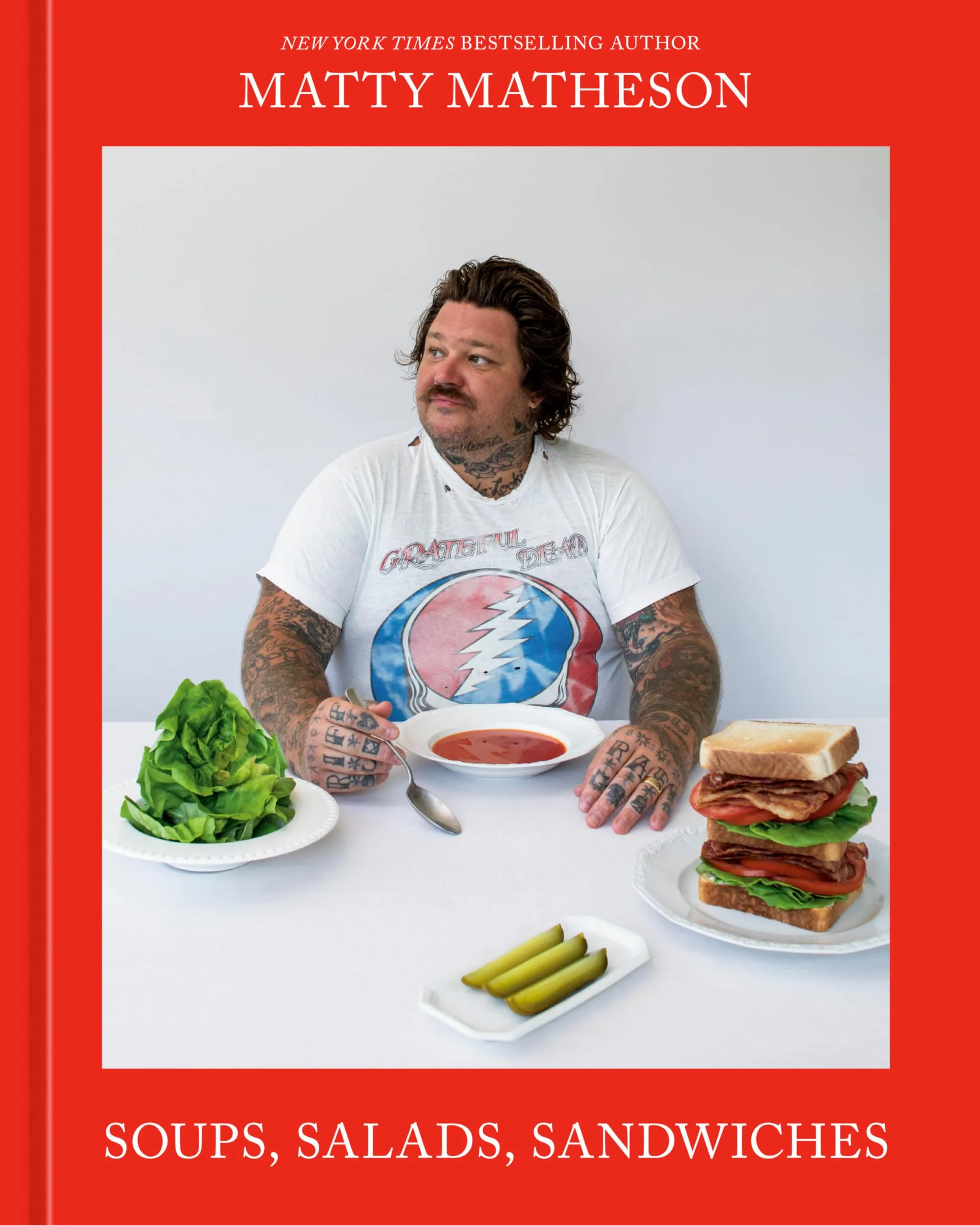 Matty Matheson: Soups, Salads, Sandwiches: A Cookbook Hardcover – 2024 by Mat...