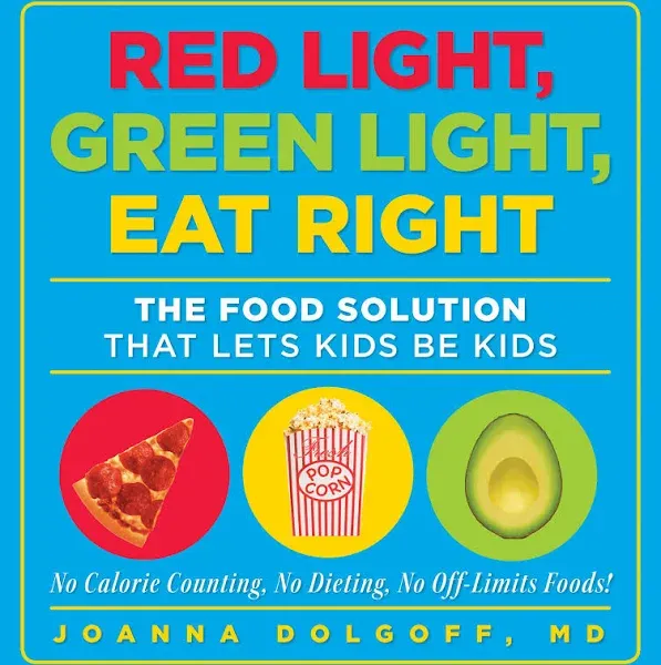 Red Light, Green Light, Eat Right: The Food Solution That Lets Kids Be Kids