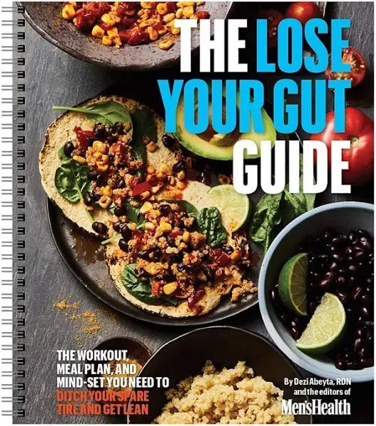 The Lose Your Gut Guide: The Workout, Meal Plan, and Mindset You Need to Ditch Your Spare Tire and Get Lean