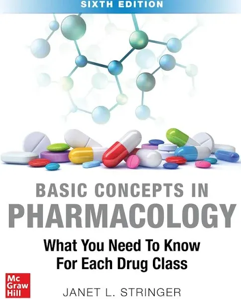 Basic Concepts in Pharmacology: What You Need to Know for Each Drug Class, Sixth Edition