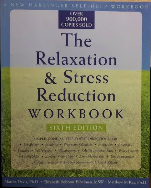 The Relaxation & Stress Reduction Workbook [Book]