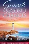 Sunsets & Second Chances [Book]