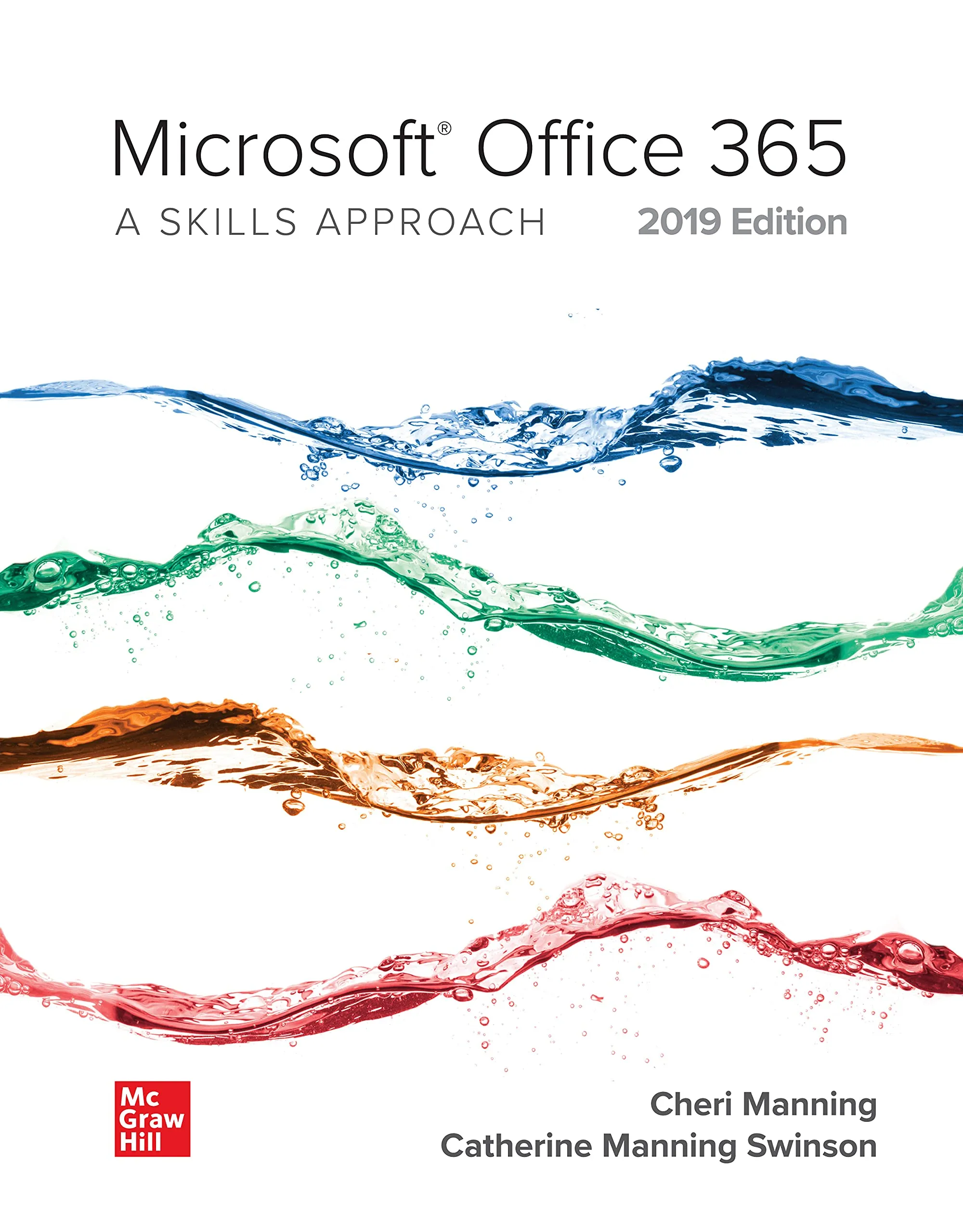 Microsoft Office 365: A Skills Approach 2019 Edition (ebook Rental)