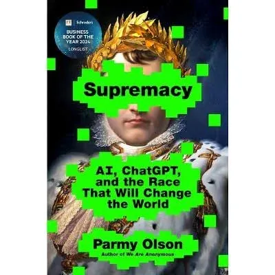 Supremacy: Ai, Chatgpt, and the Race That Will Change the World