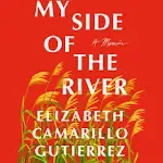 My Side of the River: A Memoir [Book]