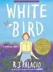 White Bird A Wonder Story A Graphic Novel