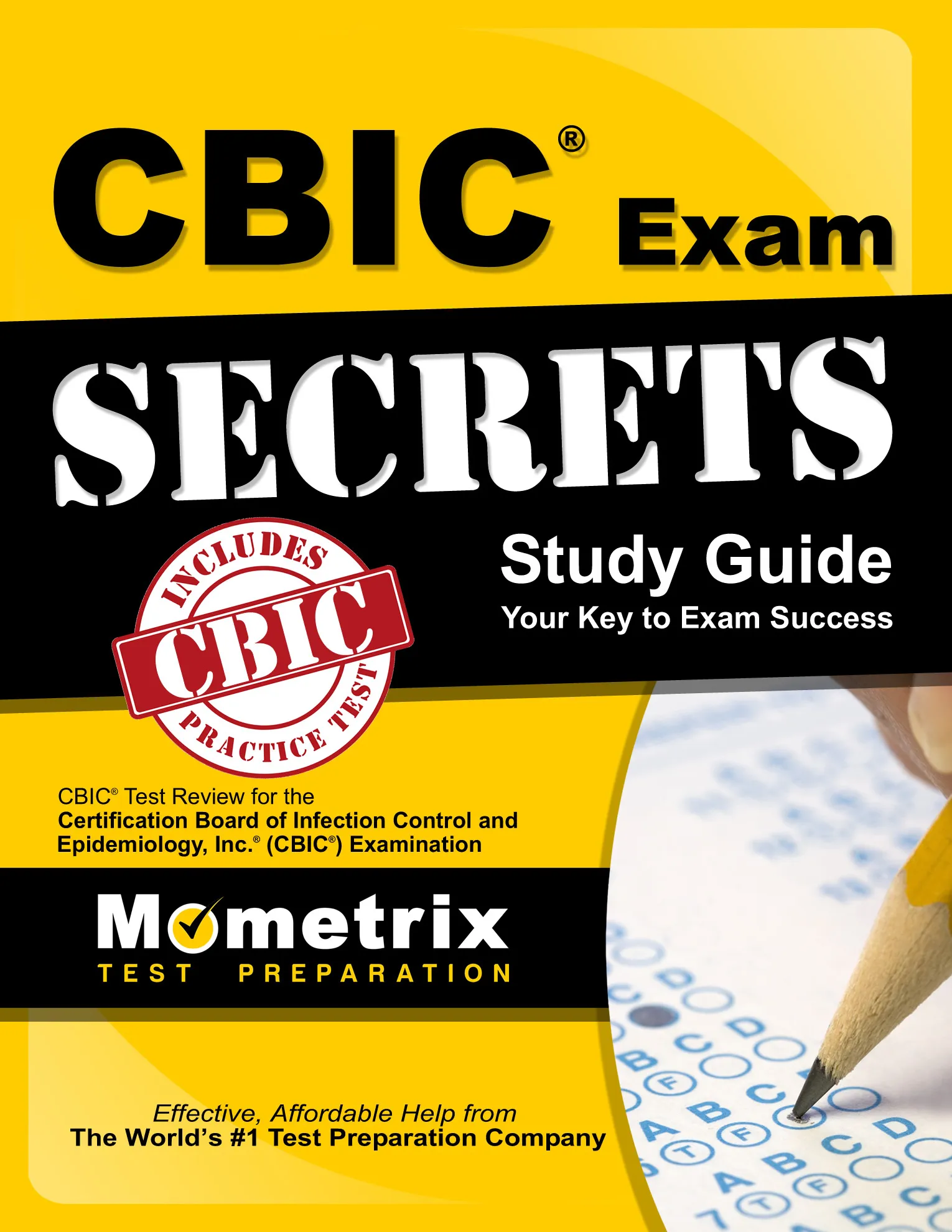 Cbic Exam Secrets Study Guide: Cbic Test Review for the Certification Board of Infection Control and Epidemiology, Inc. (Cbic) Examination