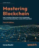 Mastering Blockchain: A Technical Reference Guide to Whats Under the Hood of Blockchain, from Cryptography to DeFi and NFTs