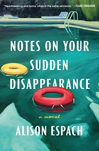 Notes on Your Sudden Disappearance: A Novel by Alison Espach (softcover)