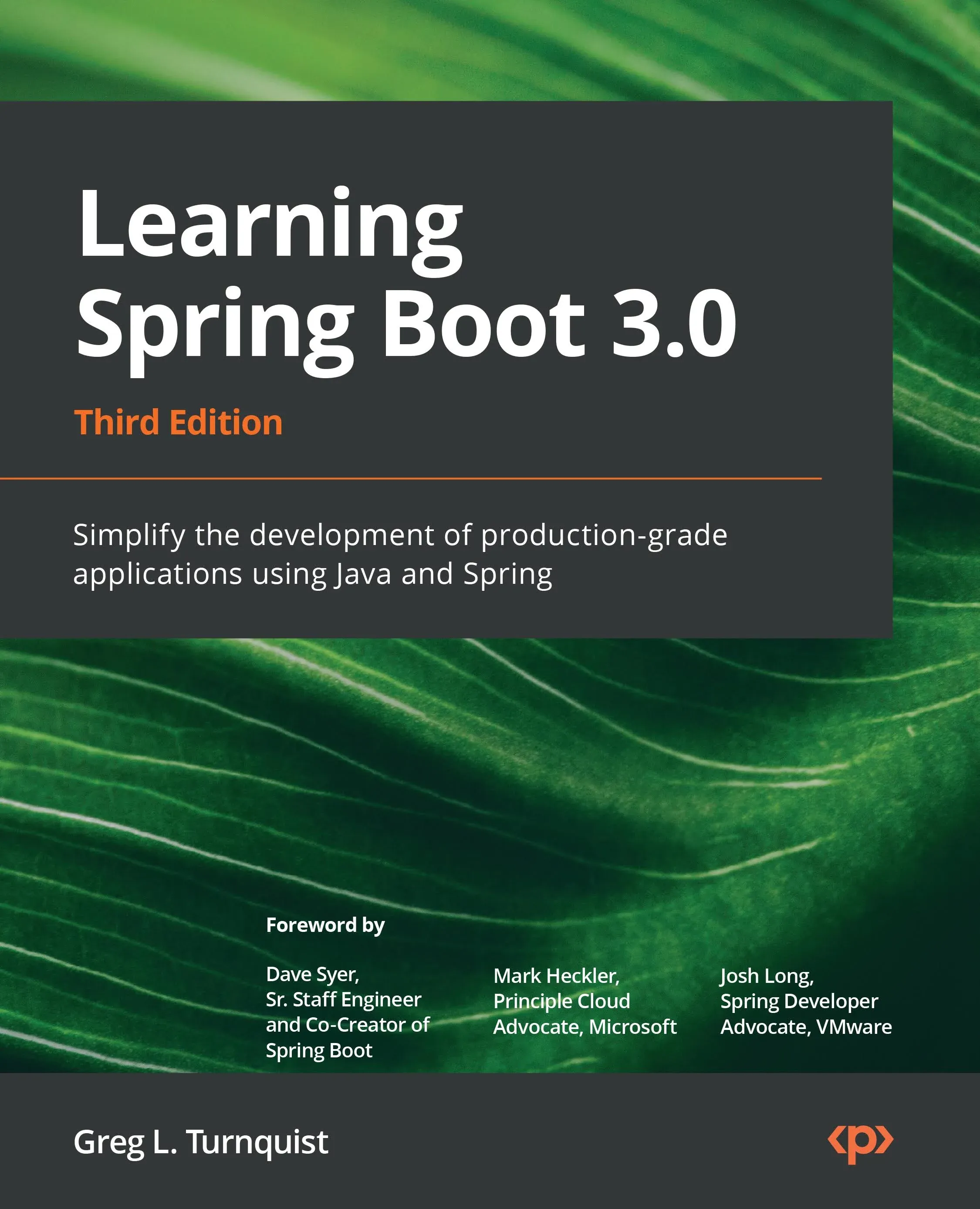 Learning Spring Boot 3. 0: Simplify the Development of Production-Grade Applications Using Java and Spring [Book]