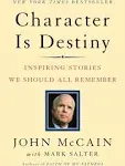 Character Is Destiny: Inspiring Stories We Should All Remember [Book]