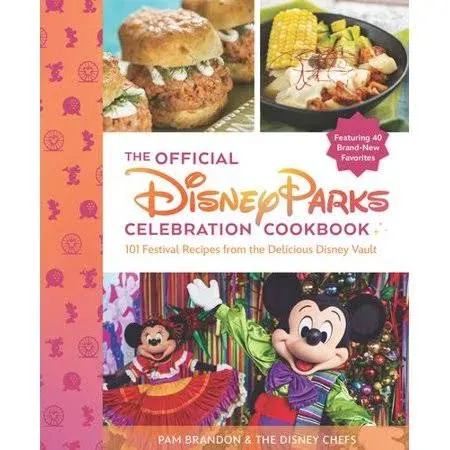 The Official Disney Parks Celebration Cookbook: 101 Festival Hardcover – 2024